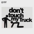 QYPF Don't Touch My Truck Reflective Car Styling Sticker Motorcycle Car Decal Accessories Black/Sliver C8 1428|decal quotes|