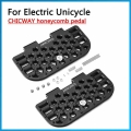 In Stok CHICWAY Honeycomb pedal Anti skid pedal Electric unicycle Gotway Msuper X,pro,RS,Nikola,Monster,EX.Veteran,Inmotion V11|